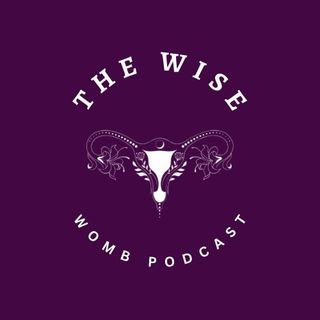 The Wise Womb Podcast