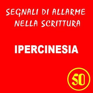 50 - Ipercinesia - Segnali di allarme nella scrittura - Ursula Avè - Lallemant