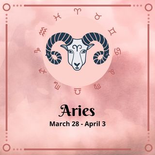 Aries Horoscope: March 28 - April 3
