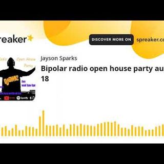 Bipolar radio open house party aug 18