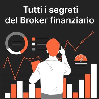 Finanza in Tasca #12 - Tutti i segreti del Broker finanziario
