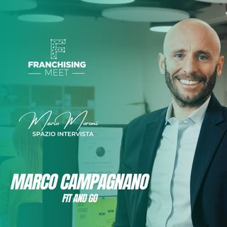 Ep. 01 - Marco Campagnano, CFO di Fit And Go