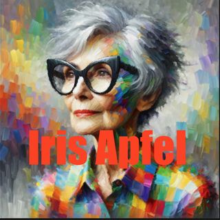 The Late-Blooming Style Journey of Iris Apfel
