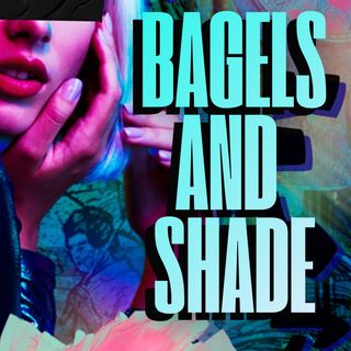Bagels And Shade