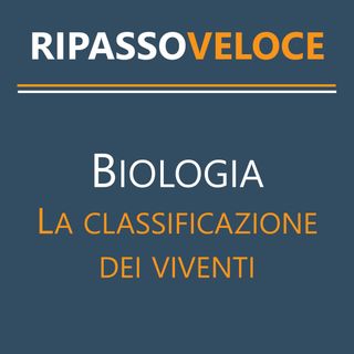 Biologia - La classificazione dei viventi