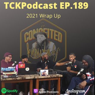TCKPodcast EP. 189 2021 Wrap Up