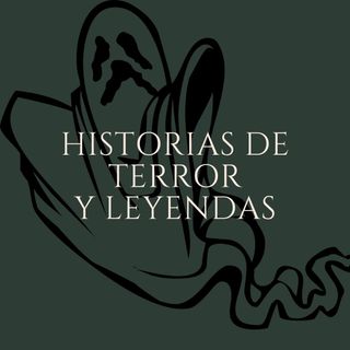 Historias de terror y leyendas