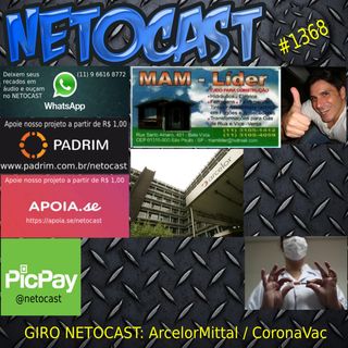 NETOCAST 1368 DE 27/10/2020 - ArcelorMittal - CoronaVac