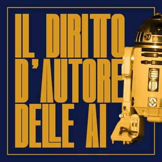 Il Diritto d’Autore delle AI (feat. Alberto La Manna, Giudice)