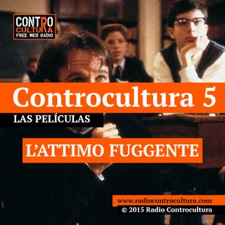 Controcultura S05E02 - L'Attimo Fuggente