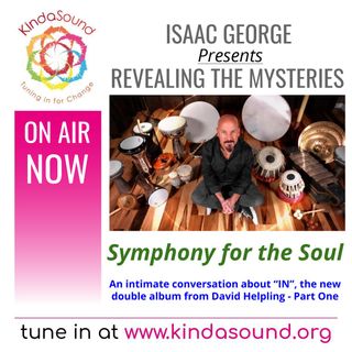 Symphony for the Soul: A Conversation with David Helpling (Pt 1) | Revealing the Mysteries with Isaac George