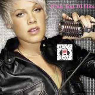 Ep. 84 - P!nk Top 10 Hits