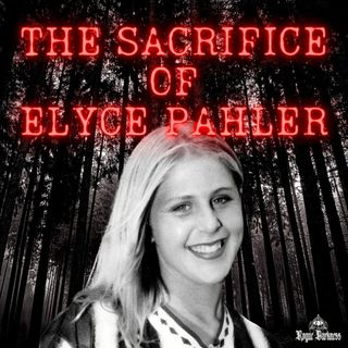 Ep 18: The Sacrifice of Elyse Pahler