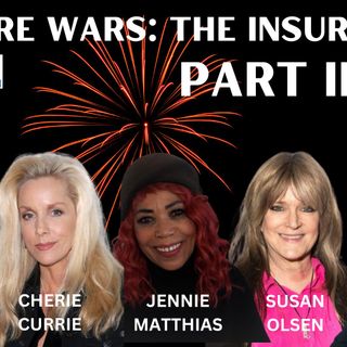 Ep 98 - Culture Wars: The Insurgency III - with Cherie Currie, Jennie Matthias and Susan Olsen