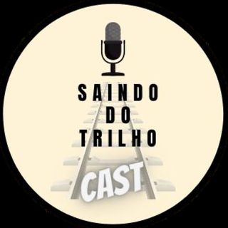 Podcast Saindo do Trilho