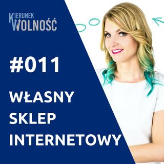 KW011: Jak stworzyć sklep internetowy opowiada Ola Gościniak