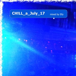 ChILL_a_July_17 by DJ Elly