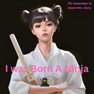 I was born a ninja | Please share this story| My Daily Animated Life Stories