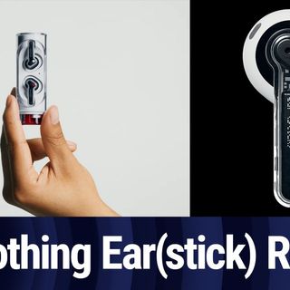 AAA Clip: Nothing Ear(stick) Review