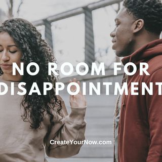 2472 No Room for Disappointment