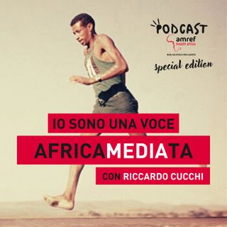 #AfricaMEDIAta - Special Edition - con Riccardo Cucchi