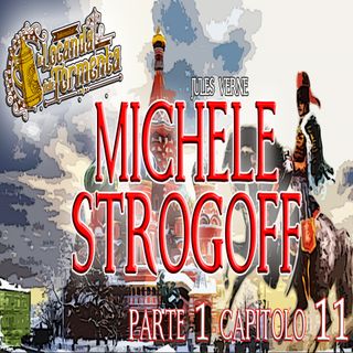 Audiolibro Michele Strogoff - Jules Verne - Parte 01 Capitolo 11
