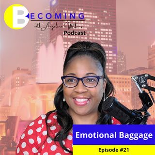 Ep21 Emotional Baggage - How to Identify If You Are Stuck in a Rut
