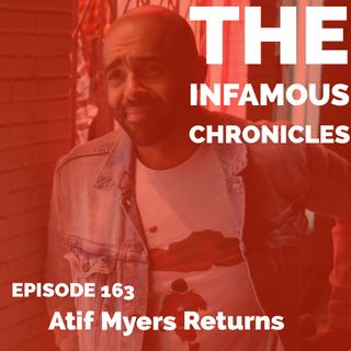 E163: Atif Myers Returns 🤣