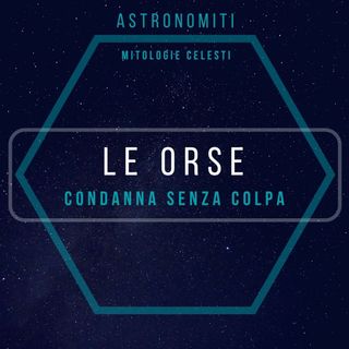 Ep. 2. Le Orse. Condanna senza colpa.