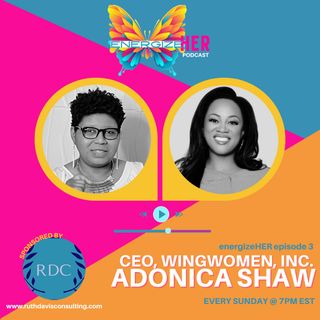 energizeHER Reproductive Health with Adonica Shaw