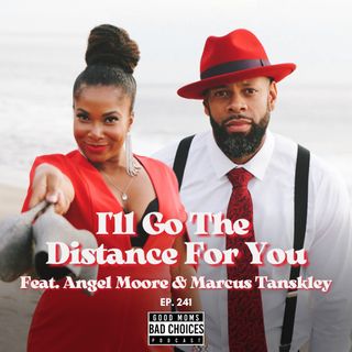 I'll Go The Distance For You feat. Angel Laketa Moore & Marcus Tanskley