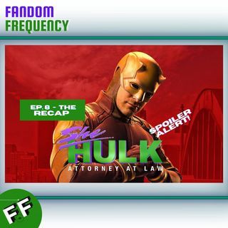 She-Hulk: Attorney At Law Ep. 8 | Spoiler Review | The Recap