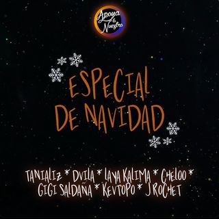 Especial de Navidad junto a Tanializ, Dvila, Laya Kalima, Cheloo, Gigi Saldaña, Kevtopo &J Rochet