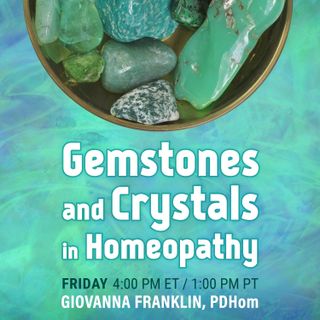 Gemstones and Crystals in Homeopathy