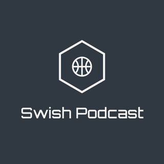 Swish Podcast