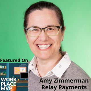 Workplace MVP: Amy Zimmerman, Relay Payments