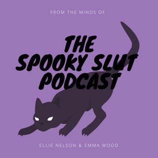 The Spooky Slut Podcast