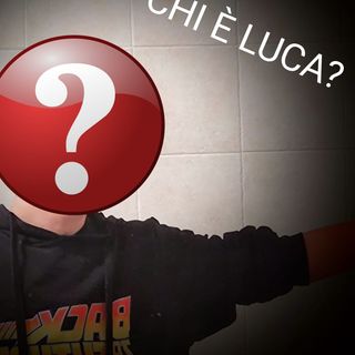 #Verona Chi è Luca?