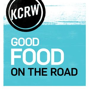 KCRW's Good Food on the Road
