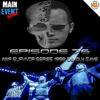 Episode 76: WWF Survivor Series 1998 (Deadly Game)