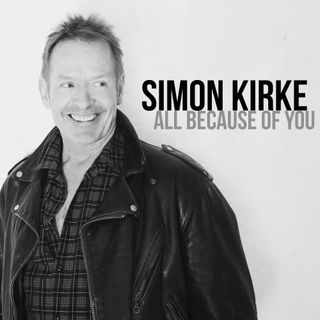 Simon Kirke All Because Of You