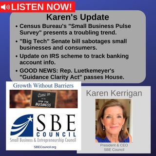 Troubling Small Biz Pulse Surveys; Senate "Big Tech" bill harms small biz; IRS bank-tracking scheme; Luetkemeyer's "Guidance Clarity Act."