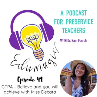 Believe and you will achieve the GTPA with Rene DeCata E41