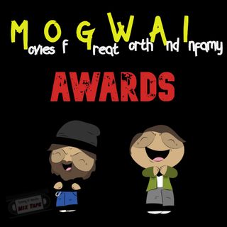 Ep 103 - Mogwai Awards Season 2