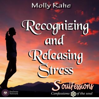 Recognizing and Releasing Stress