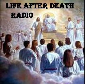 LIFE AFTER DEATH RADIO