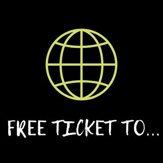 Free Ticket To...