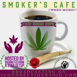 SMOKER'S CAFE' (Weed Music) Hosted By Khuong & Q