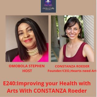 E240: Improving Your Health With Arts With Constanza Roeder
