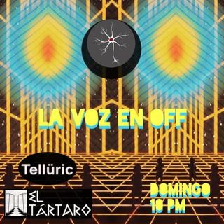 La Voz en Off ft. Tellüric